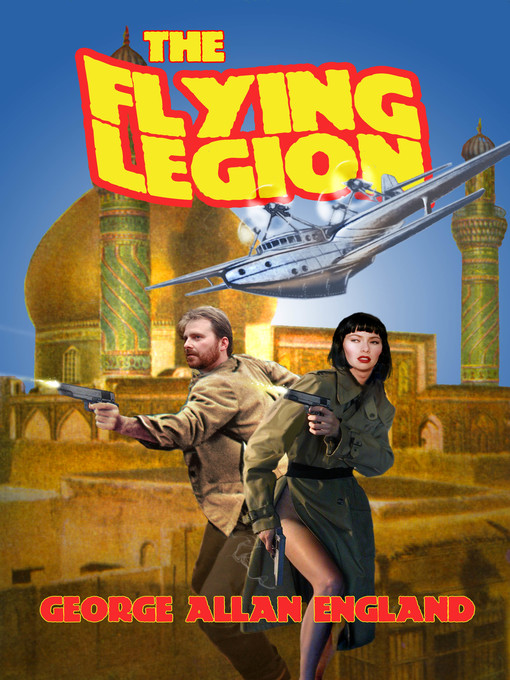 Title details for The Flying Legion by George Allan England - Available